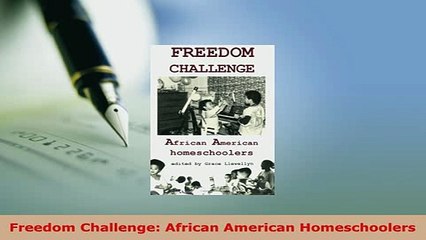 PDF  Freedom Challenge African American Homeschoolers Download Full Ebook