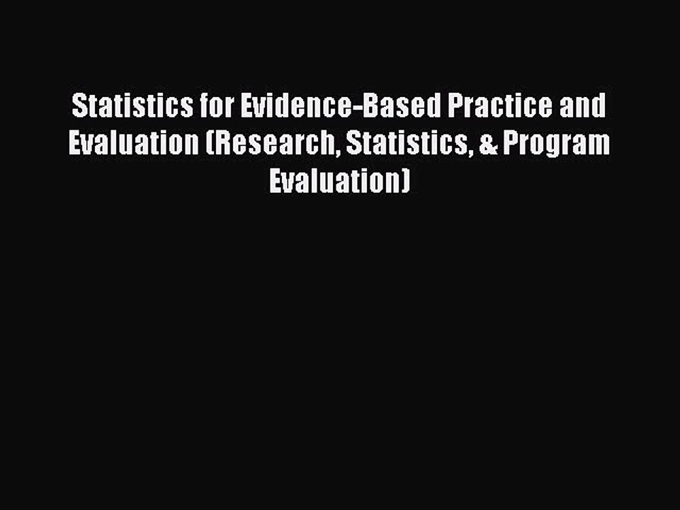 Read Statistics for Evidence-Based Practice and Evaluation (Research Statistics & Program Evaluation)