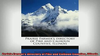 READ book  Prairie Farmers directory of Pike and Calhoun Counties Illinois Free Online