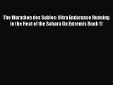 [Read book] The Marathon des Sables: Ultra Endurance Running in the Heat of the Sahara (In