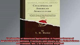 READ book  Cyclopedia of American Agriculture A Popular Survey of Agricultural Conditions Practices Full EBook