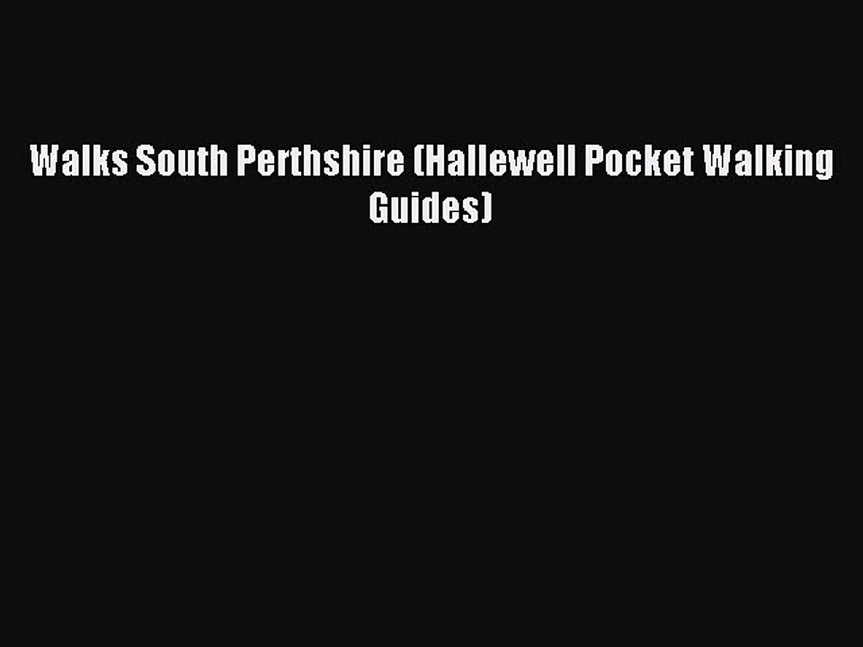 Read Walks South Perthshire (Hallewell Pocket Walking Guides) Ebook Free