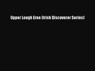 Download Upper Lough Erne (Irish Discoverer Series) PDF Free
