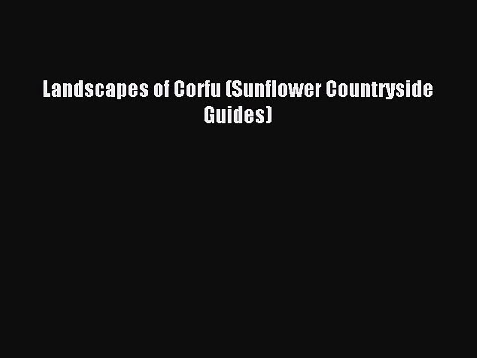 Read Landscapes of Corfu (Sunflower Countryside Guides) Ebook Free