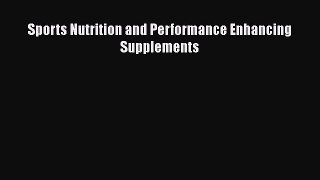 [Read book] Sports Nutrition and Performance Enhancing Supplements [Download] Online