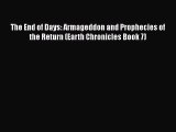Book The End of Days: Armageddon and Prophecies of the Return (Earth Chronicles Book 7) Read