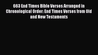 Book 663 End Times Bible Verses Arranged in   Chronological Order: End Times Verses from Old