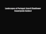 Read Landscapes of Portugal: Estoril (Sunflower Countryside Guides) Ebook Free