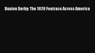 Download Bunion Derby: The 1928 Footrace Across America Free Books