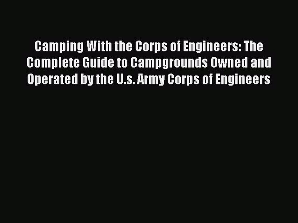 Read Camping With the Corps of Engineers: The Complete Guide to Campgrounds Owned and Operated