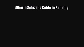 PDF Alberto Salazar's Guide to Running  EBook