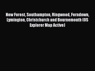 Read New Forest Southampton Ringwood Ferndown Lymington Christchurch and Bournemouth (OS Explorer
