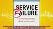 FREE DOWNLOAD  Service Failure The Real Reasons Employees Struggle With Customer Service and What You READ ONLINE
