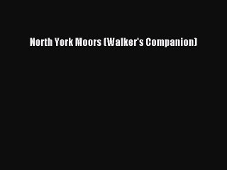 Read North York Moors (Walker's Companion) Ebook Free