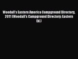 Read Woodall's Eastern America Campground Directory 2011 (Woodall's Campground Directory: Eastern