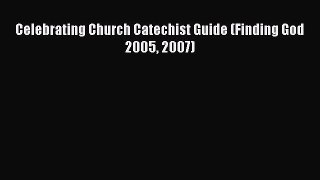 [PDF] Celebrating Church Catechist Guide (Finding God 2005 2007) [Read] Online