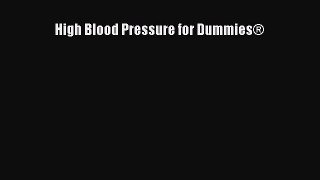 [Read Book] High Blood Pressure for Dummies®  EBook