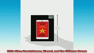 FREE EBOOK ONLINE  Little Rice Smartphones Xiaomi and the Chinese Dream Online Free