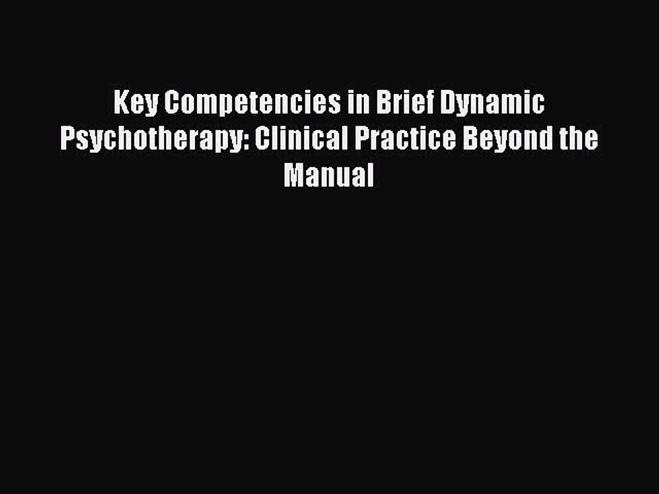 Read Key Competencies in Brief Dynamic Psychotherapy: Clinical Practice Beyond the Manual Ebook