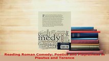 PDF  Reading Roman Comedy Poetics and Playfulness in Plautus and Terence  EBook