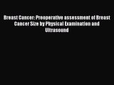 [Read Book] Breast Cancer: Preoperative assessment of Breast Cancer Size by Physical Examination