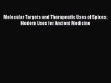 [Read Book] Molecular Targets and Therapeutic Uses of Spices: Modern Uses for Ancient Medicine