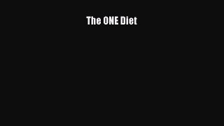 [Read Book] The ONE Diet  EBook