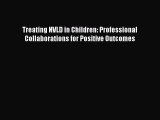 Read Treating NVLD in Children: Professional Collaborations for Positive Outcomes PDF Free
