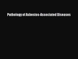 [Read Book] Pathology of Asbestos-Associated Diseases  EBook