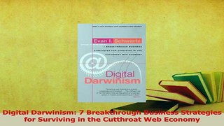 Read  Digital Darwinism 7 Breakthrough Business Strategies for Surviving in the Cutthroat Web Ebook Free
