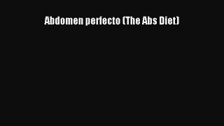 [Read Book] Abdomen perfecto (The Abs Diet)  EBook