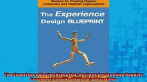 FREE DOWNLOAD  The Experience Design Blueprint Recipes for Creating Happier Customers and Healthier  DOWNLOAD ONLINE