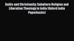 [PDF] Dalits and Christianity: Subaltern Religion and Liberation Theology in India (Oxford