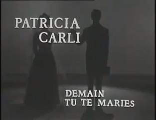 Patricia Carli - Demain Tu Te Maries