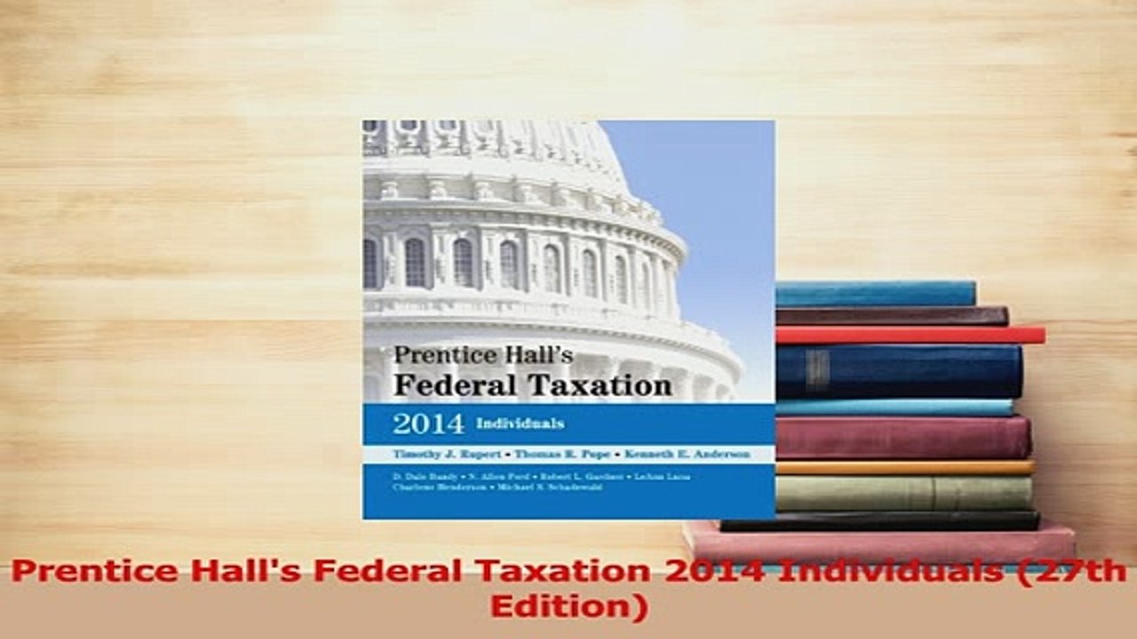 Read  Prentice Halls Federal Taxation 2014 Individuals 27th Edition Ebook Free