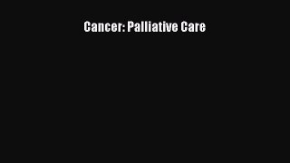 [Read Book] Cancer: Palliative Care  EBook