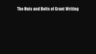 Read The Nuts and Bolts of Grant Writing PDF Free
