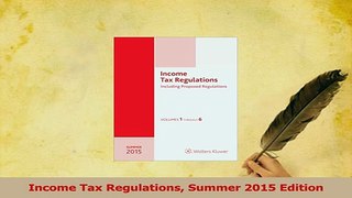 Read  Income Tax Regulations Summer 2015 Edition Ebook Free