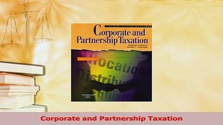 Read  Corporate and Partnership Taxation Ebook Free