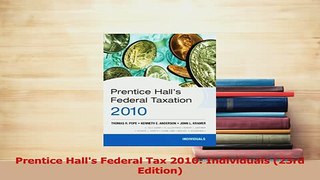 Read  Prentice Halls Federal Tax 2010 Individuals 23rd Edition Ebook Free