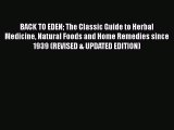 [Read Book] BACK TO EDEN The Classic Guide to Herbal Medicine Natural Foods and Home Remedies