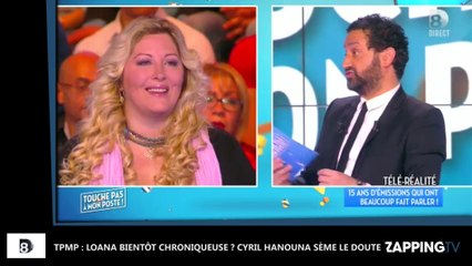 TPMP : Loana bientôt chroniqueuse ? Cyril Hanouna sème le doute