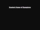 Read Stanford: Home of Champions Ebook Free