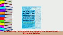 PDF  Impuestos Federales Para Pequeños Negocios En Estados Unidos  EBook