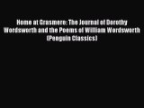 [Read Book] Home at Grasmere: The Journal of Dorothy Wordsworth and the Poems of William Wordsworth