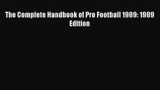 Read The Complete Handbook of Pro Football 1989: 1989 Edition PDF Free