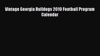 Read Vintage Georgia Bulldogs 2010 Football Program Calendar Ebook Free