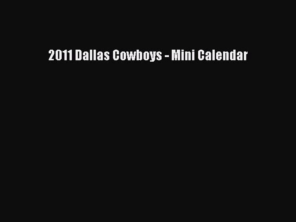 Read 2011 Dallas Cowboys - Mini Calendar Ebook Free