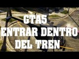 Truco GTA5 - Como entrar dentro del tren