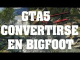 Truco GTA 5 - Convertirse en Bigfoot con el peyote dorado